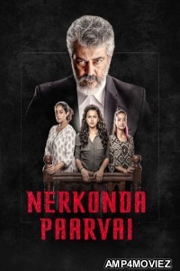 Nerkonda Paarvai (2019) ORG Hindi Dubbed Movie