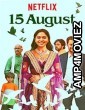 15 August (2019) Hindi Full Movie