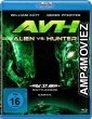 AVH Alien vs Hunter (2007) Hindi Dubbed Movies