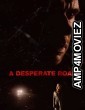 A Desperate Road (2022) HQ Telugu Dubbed Movie