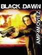 Black Dawn (2005) ORG Hindi Dubbed Movie