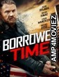 Borrowed Time III (2021) HQ Bengali Dubbed Movies