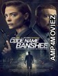 Code Name Banshee (2022) Hindi Dubbed Movie