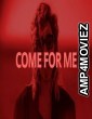 Come for Me (2025) Hindi Dubbed And Subtitles