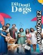 Dil Dosti Aur Dogs (2025) Hindi Movie