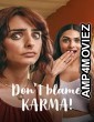 Dont Blame Karma (2022) HQ Bengali Dubbed Movie