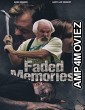 Faded Memories (2021) HQ Tamil Dubbed Movie