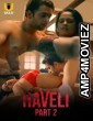 Haveli (2024) ULLU Part 2 Hindi Web Series