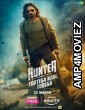 Hunter Tootega Nahi Todega (2023) Hindi Season 1 Complete Show