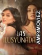 Las ilusyunadas (2025) Tagalog Movie