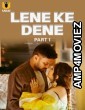 Lene Ke Dene (2025) Part 1 Ullu Hindi Hot Web Series