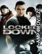 Locked Down (2010) ORG UNRATED Hindi Dubbed Movie