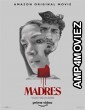 Madres (2021) Unofficial Hindi Dubbed Movie