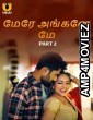 Mere Angane Mein (2025) Part 2 Ullu Tamil Hot Web Series