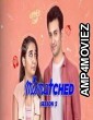 Mismatched (2022) Hindi Season 2 Complete Show