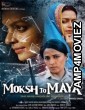 Moksh to Maya (2019) Hindi Full Movies