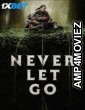 Never Let Go (2024) HQ Hindi Dubbed Movie