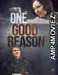 One Good Reason (2022) HQ Hindi Dubbed Movie