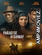 Paradise Highway (2022) HQ Hindi Dubbed Movies