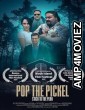 Pop the Pickel (2024) Hindi Dubbed And Subtitles