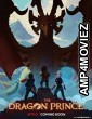 The Dragon Prince (2022) Hindi Dubbed Season 4 Complete Show