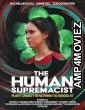 The Human Supremacist (2023) Hindi Dubbed And Subtitles