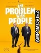 The Problem with People (2024) Hindi Dubbed And Subtitles