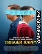 Trigger Happy (2025) Hindi Dubbed And Subtitles