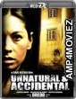 Unnatural And Accidental (2006) UNRATED Hindi Dubbed Movie