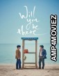 Will You Be There (2016) ORG Hindi Dubbed Movie