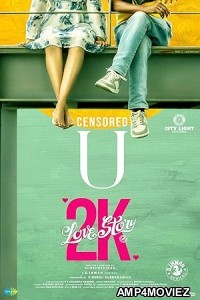 2k Love Story (2024) Hindi Dubbed And Subtitles