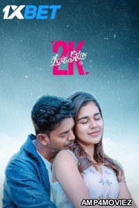 2k Love Story (2025) HQ Hindi Dubbed Movie