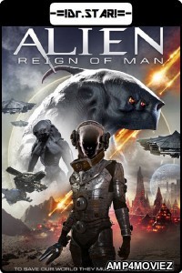 Alien Reign of Man (2017) Hindi Dubbed Movies