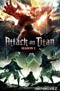 Attack On Titan (2017) Season 2 Hindi Dubbed Web Series