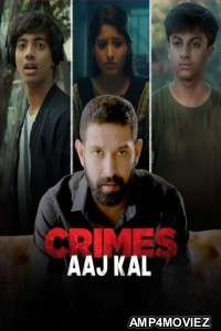 Crimes Aaj Kal (2024) Season 3 Hindi Web Series