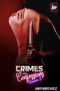 Crimes and Confessions (2023) Season 2 Hindi Web Series