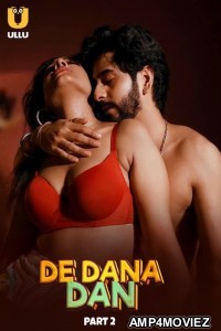 De Dana Dan (2024) ULLU Part 2 Hindi Hot Web Series