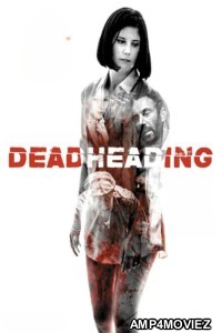 Dead Heading (2018) ORG Hindi Dubbed Movie