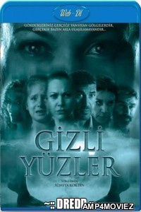 Gizli Yuzler (2014) UNCUT Hindi Dubbed Movie