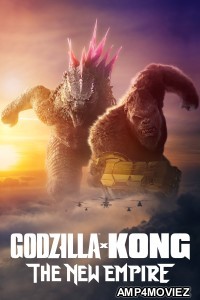 Godzilla x Kong The New Empire (2024) ORG Hindi Dubbed Movie