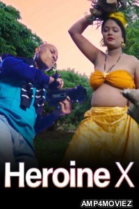 Heroine X (2025) MoodX Hindi Hot Short Film