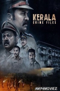 Kerala Crime Files (2023) Hindi Season 1 Complete Web Series