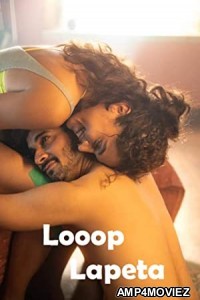 Looop Lapeta (2022) Hindi Full Movie