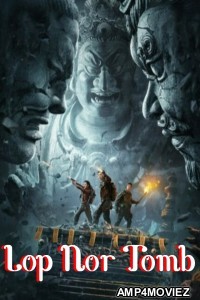 Lop Nor Tomb (2023) ORG Hindi Dubbed Movie