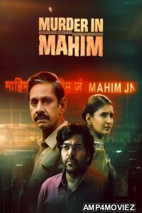 Murder in Mahim (2024) Season 1 Hindi Web Series