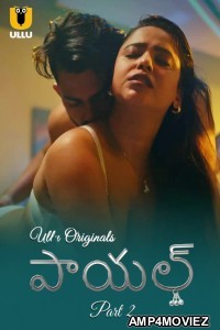 Payal (2025) Part 2 Ullu Telugu Hot Web Series