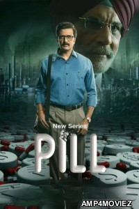 Pill (2024) Season 1 Hindi Web Series