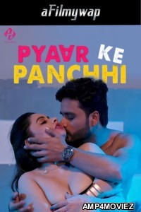 Pyaar Ke Panchhi (2024) S01 Part 1 Hulchul Hindi Hot Web Series