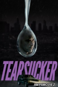 Tearsucker (2023) ORG Hindi Dubbed Movie