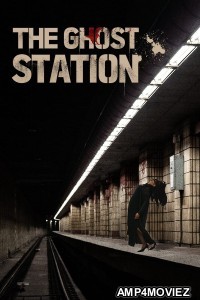 The Ghost Station (2022) ORG Hindi Dubbed Movie